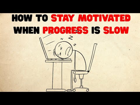 How to Stay Motivated When Progress Is Slow
