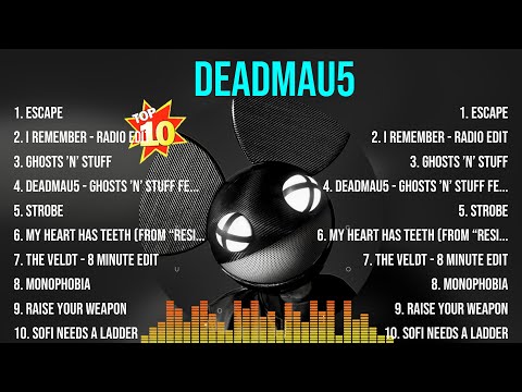 Deadmau5 Greatest Hits ~ Top 100 Artists To Listen in 2023 & 2024