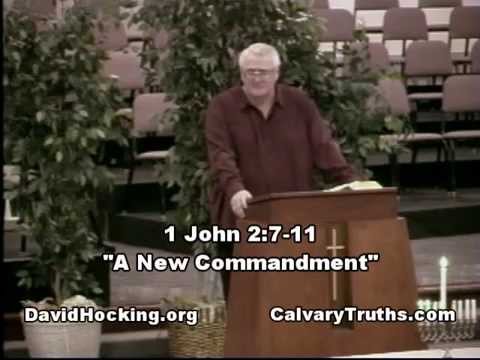 62 1 John 02:07-11 - "A New Commandment" - David Hocking - Bible Studies