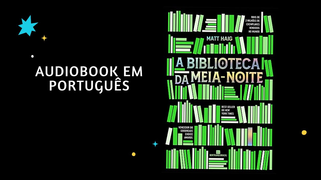 [AUDIOBOOK] (PARTE 1) A Biblioteca da Meia-noite - Matt Haig