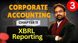 XBRL Reporting Part 3 | Corporate Accounting Chapter 11 | BCOM / BBA | CWG for BCOM
