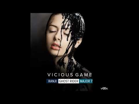 Ranji x Ghost Rider x Major7 - Vicious Game (Original Mix)