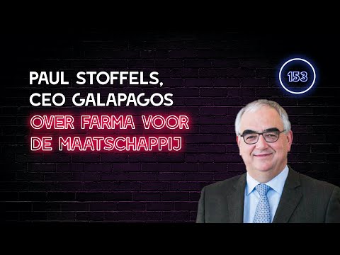 153. Paul Stoffels, CEO Galapagos, Over Farma Voor De Maatschappij