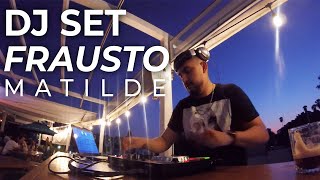 DJ SET FRAUSTO MATILDE 005 - 08/07/22