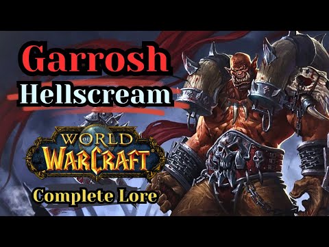 Garrosh Hellscream, Warlord of the Warsong Clan (Complete Lore) | World of Warcraft Lore To Sleep To