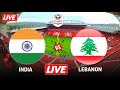 India vs Lebanon Live Streaming Info | Hero Intercontinental Cup 2023 | Lebanon vs India Live