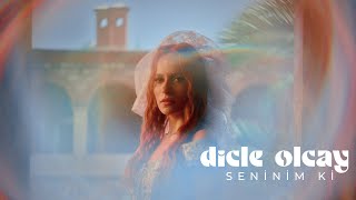 Dicle Olcay - Seninim ki