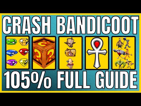Crash Bandicoot - ALL LEVELS - 105% Completion Guide 🏆