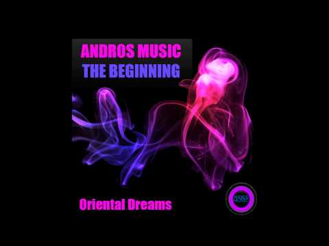 Oriental dreams Andros-Music Original Mix