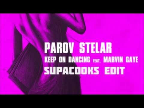 Parov Stelar feat. Marvin Gaye - Keep On Dancing (Supacooks Edit)