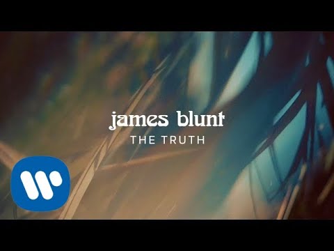 Video The Truth (Letra) de James Blunt