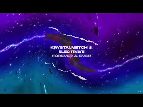 Krystalmetch & ElectRave - Forever & Ever (Official Lyric Video)