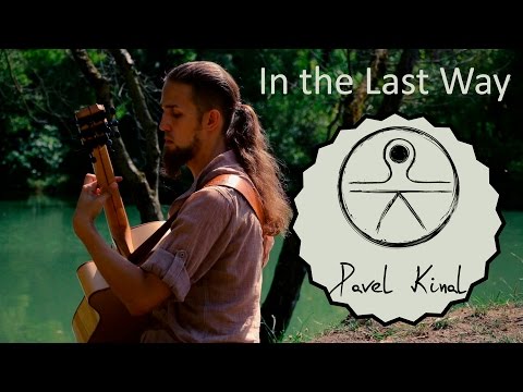 Pavel Kinal - In the Last Way (original)