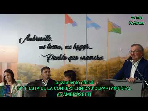 Lanzamiento 11° FIESTA DE LA CONFRATERNIDAD DEPARTAMENTAL EN AMBROSETTI.