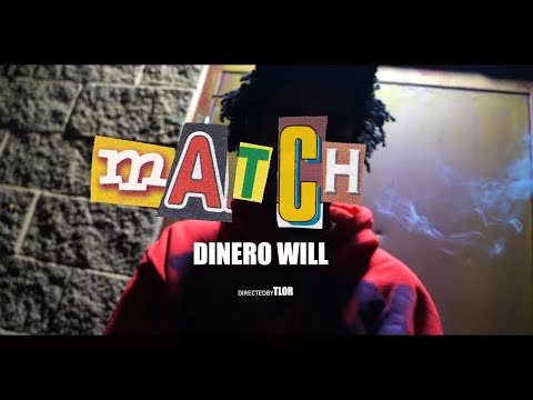 Dinerowill " MATCH " ( Official Music Video ) #Directedbytlor