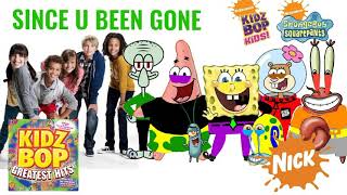 KIDZ BOP Kids &amp; KIDZ BOP SpongeBob - Since U Been Gone (KIDZ BOP GREATEST HITS)