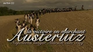 Austerlitz Napoleons langer Marsch zum Sieg 2006 