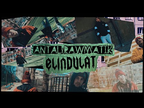 Antal x Rawmatik - Elindulat /Official Music Video/