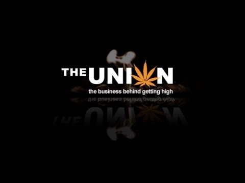 The Union: The Business Behind Getting High