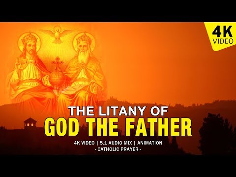 THE LITANY OF GOD THE FATHER