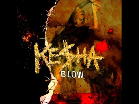 Ke$ha-Blow-REMIX. (Dr. Luke and Cirkut)
