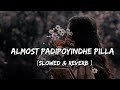 Almost Padipoyinde Pilla |(Slowed & Reverb) 8D (Telugu) |Das Ka Dhamki | KANNATECHOFFICIAL