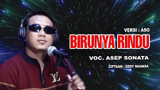 Download lagu BIRUNYA RINDU (Ikke Nurjanah)_VOC ASEP SONATA mp3 Download lagu BIRUNYA RINDU (Ikke Nurjanah)_VOC ASEP SONATA mp3