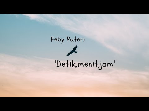 Feby Putri - Detik, menit, jam (Indo & Eng)lyric