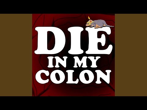 Die In My Colon