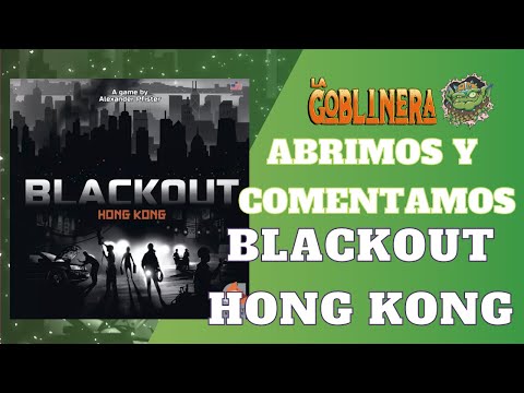 Blackout: Hong Kong | Abrimos y comentamos