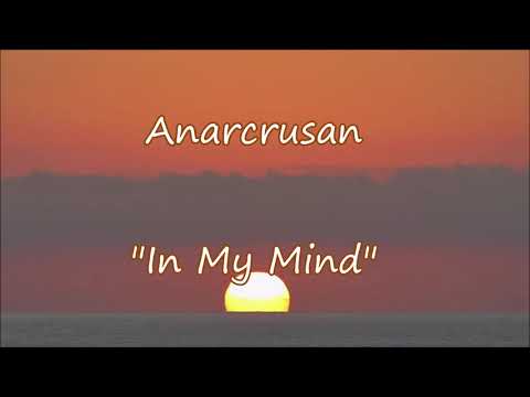 Anarcrusan – In My Mind(Original mix) {Music video}