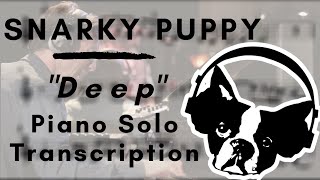 Snarky Puppy feat. N&#39;Dambi - Deep (Piano Solo Transcription)