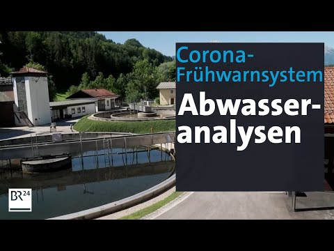 Kampf gegen vierte Corona-Welle: Wie Abwasseranalysen helfen können | Abendschau | BR24