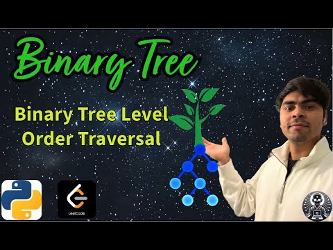 Leetcode 102 Binary Tree Level Order Traversal Python Solution Explained Algoyogi