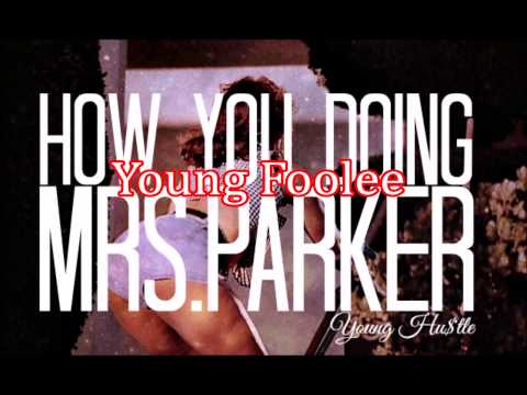 LeonDreLegendary Ft. Young Foolee - Mrs.Parker ( Young Hu$tle )