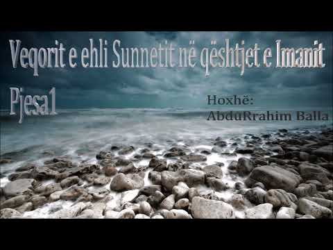 Veqorit e ehli Sunnetit në qështjet e Imanit - Pjesa1- AbduRrahim Balla