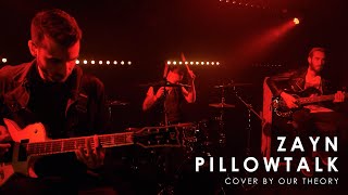 Zayn - Pillowtalk (Cover by Our Theory) - Punk Goes Pop Style