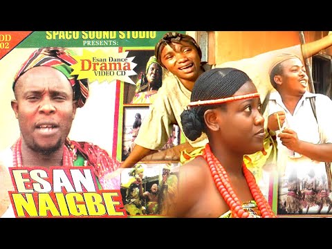ESAN NAIGBE VOL.1 [ ESAN DANCE DRAMA] EGBENUNEGHE | GODWIN OKPERE