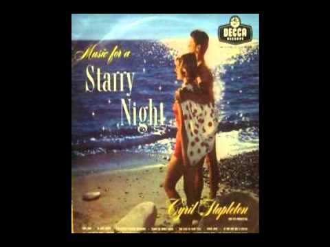 CYRIL STAPLETON AND HIS ORCHESTRA - MUSIC FOR A STARRY NIGHT FULL ALBUM