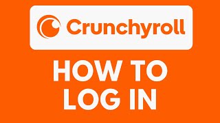 How To Log In to Crunchyroll