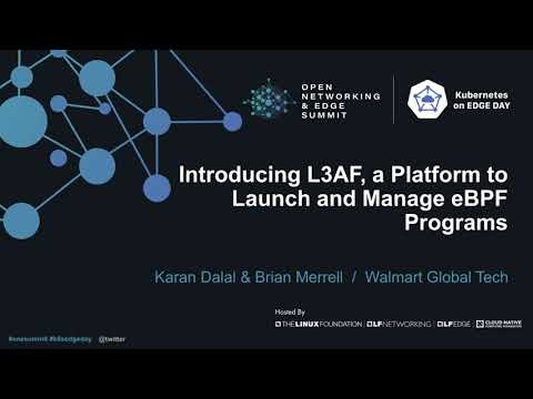 Introducing L3AF, a Platform to Launch and Manage eBPF Programs - Karan Dalal & Brian Merrell