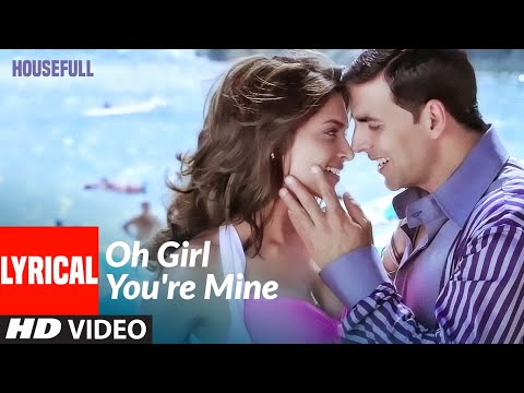 Lyrical: "Oh Girl You're Mine"| Housefull | Akshay Kumar, Deepika Padukone |Shankar- Ehsaan-Loy