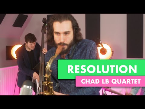 Chad LB - Resolution (A Love Supreme: Part 2) by John Coltrane
