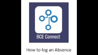 BCE Connect - How to log an absence