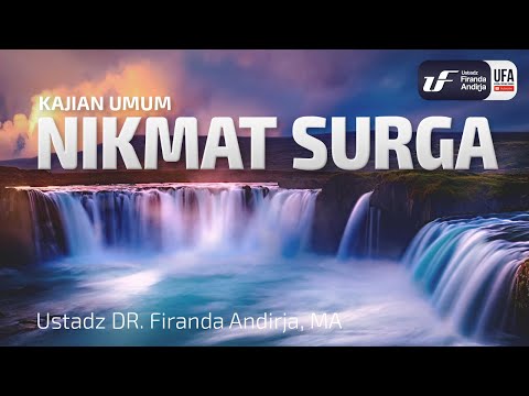 Nikmat Surga - Ustadz Dr. Firanda Andirja, M.A.