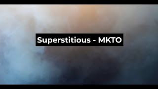Superstitious (Lyrics + Vietsub) - MKTO