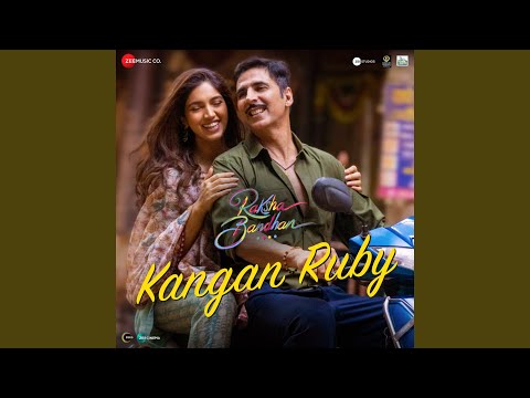 Kangan Ruby (From "Raksha Bandhan") (Full Audio) — watch video