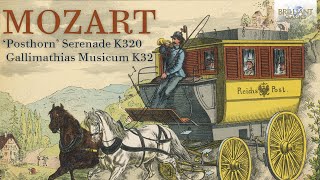 Mozart: 'Posthorn' Serenade K320, Gallimathias Musicum K32
