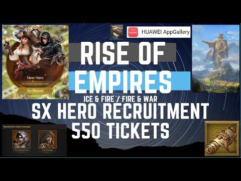 SX6 Hero Recruitment - 550 tickets - Rise Of Empires Ice & Fire