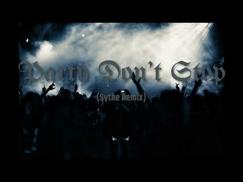 Camp Mulla ft Collo - Party don't stop (Sythe Remix)